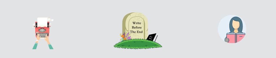 Write Before The End